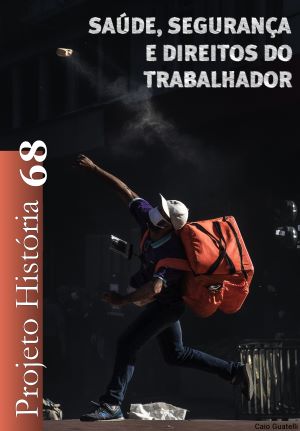 					View Vol. 68 (2020): MAI/AGO SAÚDE, SEGURANÇA E DIREITOS DO TRABALHADOR
				