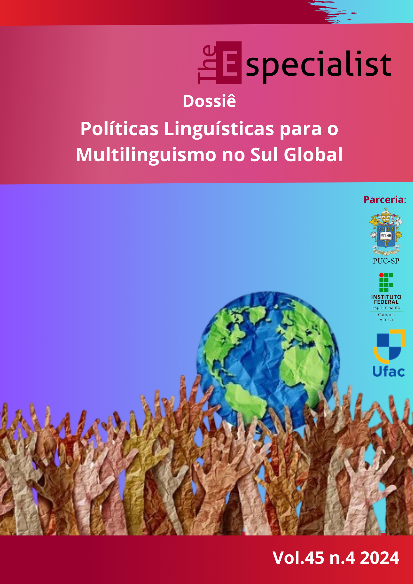 					Visualizar v. 45 n. 4 (2024): Dossiê Políticas Linguísticas para o Multilinguismo no Sul Global
				