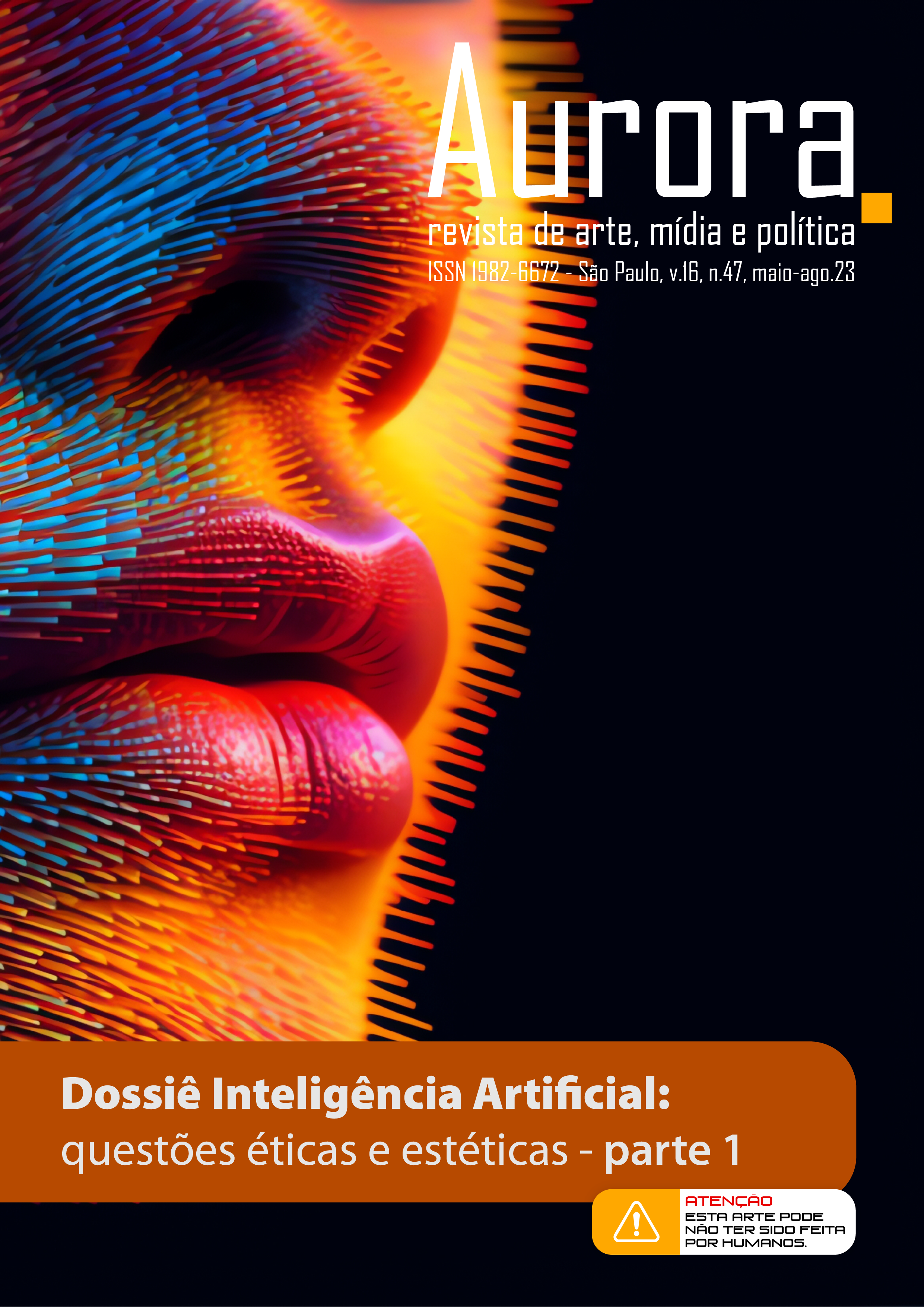 					Visualizar v. 16 n. 47 (2023): Dossiê Inteligência Artificial: questões éticas e estéticas - Parte 1
				