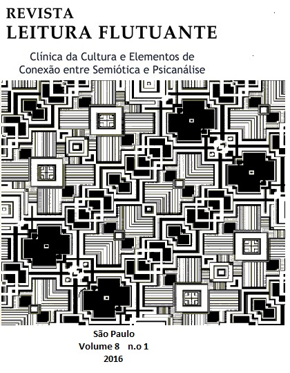 					Visualizar v. 8 n. 1 (2016): Leitura Flutuante - Revista do Centro de Estudos em Semiótica e Psicanálise. ISSN 2175-729
				