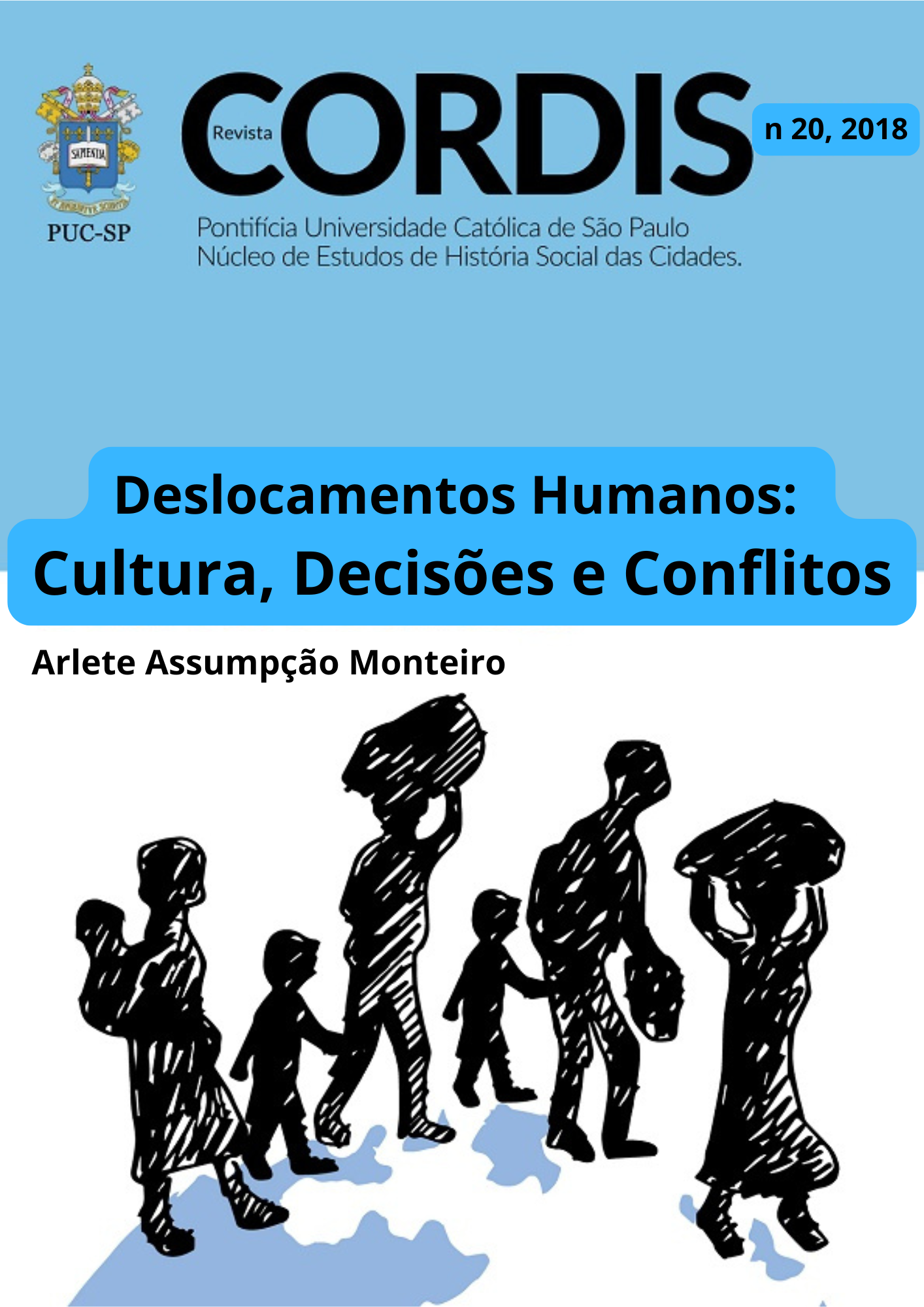 					View No. 20 (2018): Deslocamentos Humanos: Cultura, Decisões e Conflitos
				